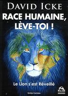 Couverture du livre « Race humaine, lève-toi ! le lion s'est réveillé (2e édition) » de David Icke aux éditions Macro Editions