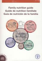 Couverture du livre « Family nutrition guide (cd-rom) trilingual (en/fr/es) » de  aux éditions Fao