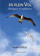 Couverture du livre « En plein vol - dialogues et confidences » de Cotelle Krystel aux éditions Atramenta