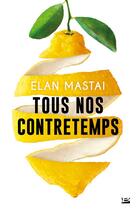 Couverture du livre « Tous nos contretemps » de Elan Mastai aux éditions Bragelonne