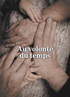 Couverture du livre « Au volonté du temps » de Oma aux éditions Verone