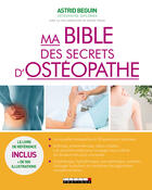 Couverture du livre « Ma bible des secrets d'ostéopathe » de Sophie Pensa et Astrid Beguin aux éditions Ditions Leduc.s