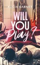 Couverture du livre « Will you play ? » de Alicia Garnier aux éditions Harpercollins