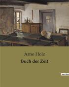 Couverture du livre « Buch der Zeit » de Arno Holz aux éditions Culturea