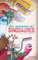 Couverture du livre « Les nouveaux dinosaures » de Noe Carlain et Klaas Verplancke aux éditions Tom Poche