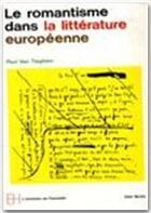 Couverture du livre « Le romantisme dans la littérature européenne ; ère romantique t. 1 » de Paul Van Tieghem aux éditions Albin Michel