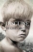 Couverture du livre « Disguise » de Hugo Hamilton aux éditions 