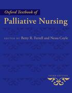 Couverture du livre « Oxford Textbook of Palliative Nursing » de Betty R Ferrell And Nessa Coyle Betty R aux éditions Oxford University Press Usa
