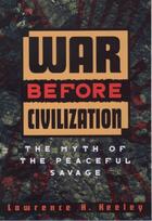 Couverture du livre « War before Civilization » de Keeley Lawrence H aux éditions Oxford University Press Usa