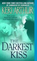 Couverture du livre « The Darkest Kiss » de Keri Arthur aux éditions Little Brown Book Group Digital