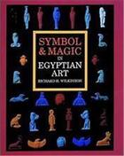 Couverture du livre « Symbol & Magic In Egyptian Art (Paperback) » de Richard H. Wilkinson aux éditions Thames & Hudson