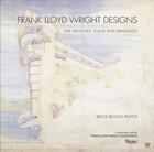 Couverture du livre « FRANK LLOYD WRIGHTS DESIGNS - THE SKETCHES, PLANS AND DRAWINGS » de Bruce B. Pfeiffer aux éditions Rizzoli