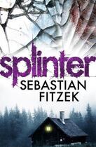 Couverture du livre « Splinter » de Sebastian Fitzek aux éditions Atlantic Books Digital