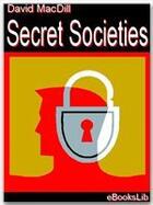 Couverture du livre « Secret Societies » de David Macdill aux éditions Ebookslib