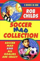 Couverture du livre « The Soccer Mad Collection » de Childs Rob aux éditions Rhcb Digital