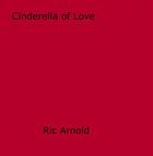 Couverture du livre « Cinderella of Love » de Ric Arnold aux éditions Epagine