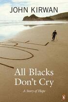 Couverture du livre « All Blacks Don't Cry » de Kirwan John aux éditions Penguin Books Ltd Digital