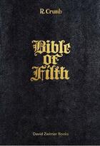 Couverture du livre « R. crumb: bible of filth » de Crumb aux éditions David Zwirner