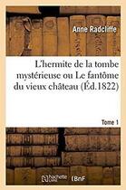 Couverture du livre « L'hermite de la tombe mysterieuse ou le fantome du vieux chateau » de Ann Radcliffe aux éditions Hachette Bnf