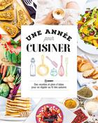 Couverture du livre « Une année pour cuisiner ; des recettes et plein d'idées pour se régaler au fil des saisons » de  aux éditions Larousse