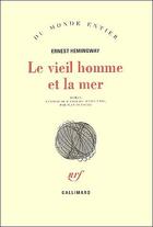 Couverture du livre « Le vieil homme et la mer » de Ernest Hemingway aux éditions Gallimard