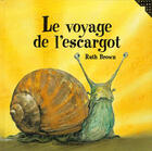 Couverture du livre « Le voyage de l'escargot » de Ruth Brown aux éditions Gallimard-jeunesse