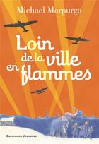 Couverture du livre « Loin de la ville en flammes » de Michael Morpurgo et Michael Foreman aux éditions Gallimard-jeunesse