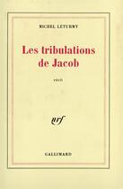 Couverture du livre « Les tribulations de jacob » de Leturmy Michel aux éditions Gallimard