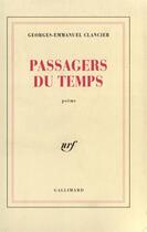 Couverture du livre « Passagers du temps » de Georges-Emmanuel Clancier aux éditions Gallimard