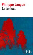 Couverture du livre « Le lambeau » de Philippe Lancon aux éditions Folio