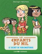 Couverture du livre « Les enfants du Nil Tome 6 : le secret de Vercingetorix » de Alain Surget et Fabrice Parme aux éditions Pere Castor