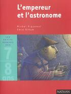 Couverture du livre « L'Empereur Et L'Astronome » de Michel Piquemal et Emre Orhum aux éditions Nathan