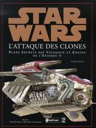 Couverture du livre « STAR WARS ; Star Wars - épisode II ; l'attaque des clones ; plans secrets des vaisseaux et engins » de  aux éditions Nathan