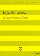 Couverture du livre « España, ahora » de Jean-Pierre Clement aux éditions Belin Education