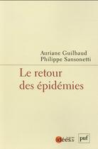 Couverture du livre « Le retour des épidémies » de Auriane Guilbaud et Philippe Sansonetti aux éditions Puf