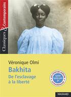 Couverture du livre « Bakhita : de l'esclavage a la liberté » de Véronique Olmi aux éditions Magnard
