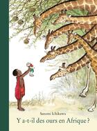 Couverture du livre « Y a-t-il des ours en Afrique ? » de Satomi Ichikawa aux éditions Ecole Des Loisirs