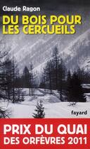 Couverture du livre « Du bois pour les cercueils » de Claude Ragon aux éditions Fayard