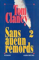 Couverture du livre « Sans aucun remords Tome 2 » de Tom Clancy aux éditions Albin Michel