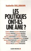 Couverture du livre « Les politiques ont-ils une âme ? » de Dillmann-I aux éditions Albin Michel