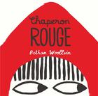 Couverture du livre « Chaperon rouge » de Bethan Woollvin aux éditions Albin Michel