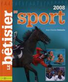 Couverture du livre « Le bétisier du sport (édition 2008) » de Jean-Charles Delesalle aux éditions Hors Collection