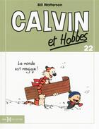 Couverture du livre « Calvin et Hobbes t.22 : le monde est magique ! » de Bill Watterson aux éditions Hors Collection