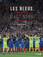 Couverture du livre « Les bleus, c'est nous » de Thibaud Leplat aux éditions Solar