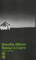 Couverture du livre « Retour A Cayro » de Dorothy Allison aux éditions 10/18