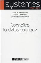 Couverture du livre « Connaître la dette publique » de Xavier Cabannes aux éditions Lgdj