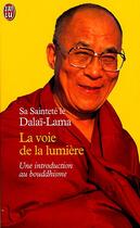 Couverture du livre « Voie de la lumiere (la) » de Dalai-Lama aux éditions J'ai Lu