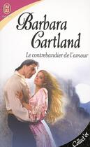 Couverture du livre « Contrebandier de l'amour (nouvelle edition) (le) » de Barbara Cartland aux éditions J'ai Lu