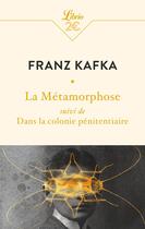 Couverture du livre « La métamorphose : dans la colonie pénitentiaire » de Franz Kafka aux éditions J'ai Lu