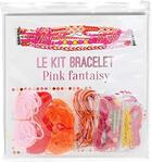 Couverture du livre « Le kit bracelet ; pink fantaisy » de  aux éditions Dessain Et Tolra